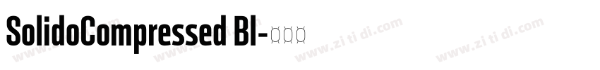 SolidoCompressed Bl字体转换 SolidoCompressed Bl字体转换